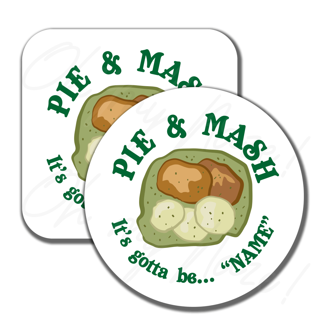Pie and Mash, it's gotta be... personalised with name of your favourite shop badge header graphic