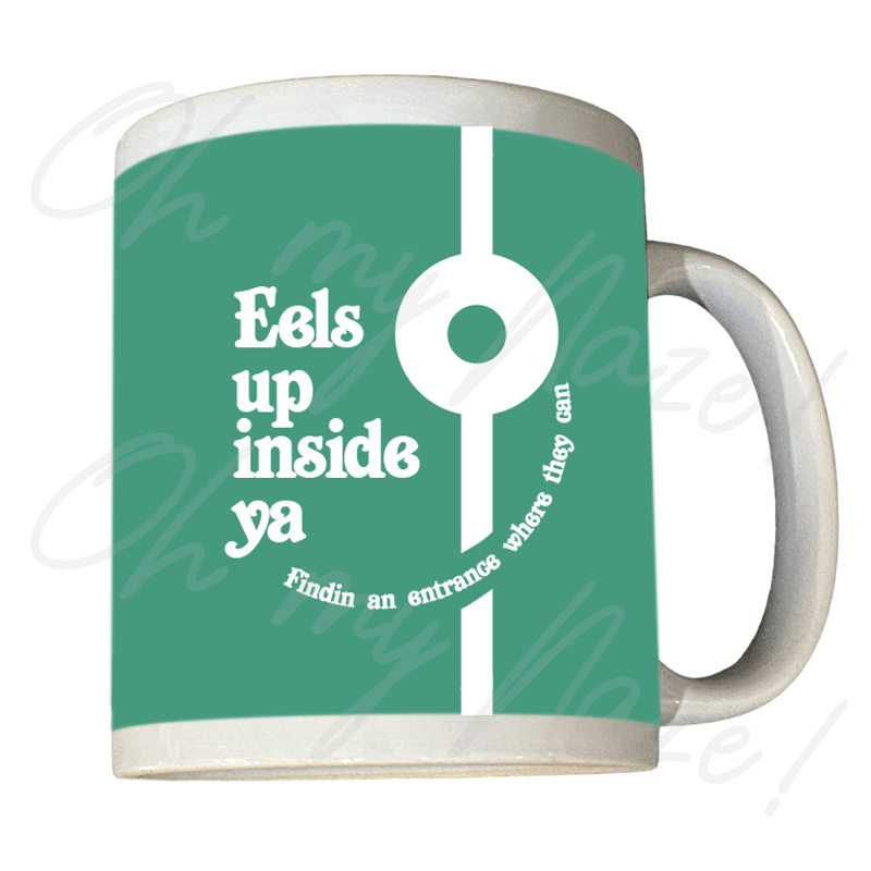 Eels up inside ya - Mighty Boosh inspired mug header graphic