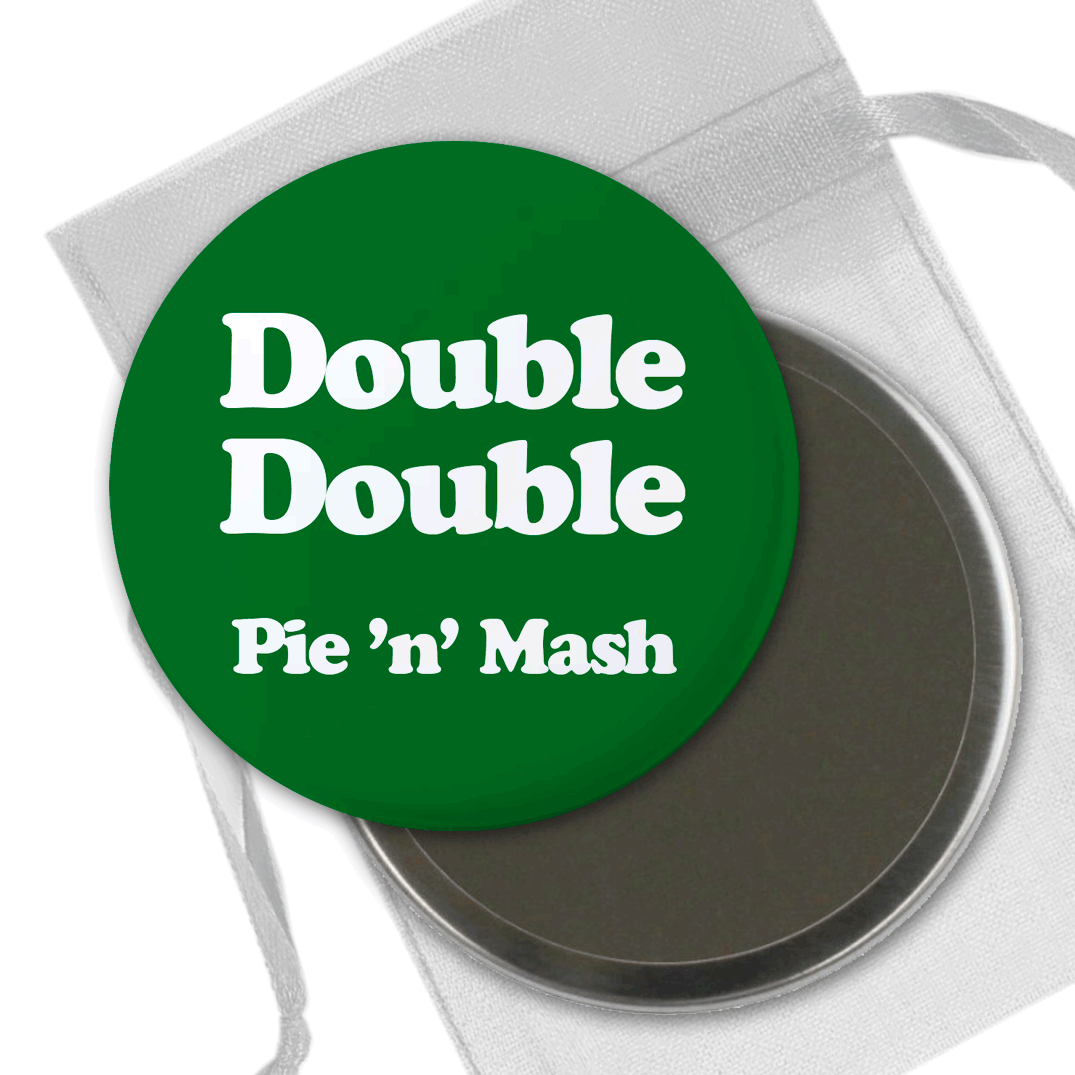 green badge with a retro font saying double double with a small 'pie and mash' underneath - so it's obviously describing large portions